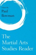 The Martial Arts Studies Reader