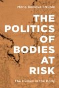 The Politics of Bodies at Risk