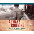 Always Running - La Vida Loca: Gang Days in L.A. (Unabridged)