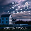The Good Neighbors (Unabridged)