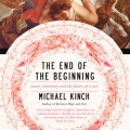 The End of the Beginning (Unabridged)