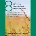 8 Keys to Practicing Mindfulness (Unabridged)