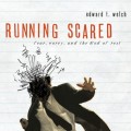 Running Scared - Fear, Worry, and the God of Rest (Unabridged)