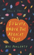 Soweto, Under the Apricot Tree