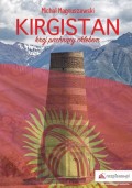 Kirgistan – kraj pachnący chlebem