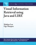 Visual Information Retrieval using Java and LIRE