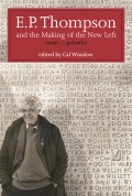E.P. Thompson and the Making of the New Left