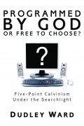 Programmed by God or Free to Choose?