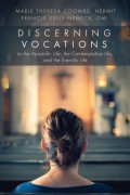 Discerning Vocations to the Apostolic Life, the Contemplative Life, and the Eremitic Life