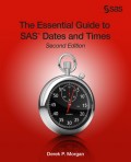 The Essential Guide to SAS Dates and Times, Second Edition