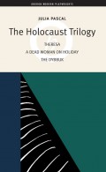 The Holocaust Trilogy: The Dybbuk, Dead Woman on Holiday, Theresa