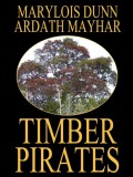 Timber Pirates: A Novel of East Texas