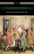 The School for Scandal and Other Plays