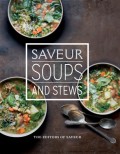 Saveur: Soups & Stews