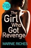 The Girl Who Got Revenge: The addictive new crime thriller of 2018