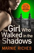 The Girl Who Walked in the Shadows: A gripping thriller that keeps you on the edge of your seat