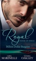 The Royal House of Niroli: Billion Dollar Bargains: Bought by the Billionaire Prince / The Tycoon's Princess Bride