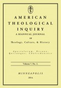 American Theological Inquiry, Volume Seven, Issue Two