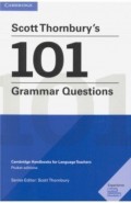 Scott Thornbury's 101 Grammar Questions. Cambridge Handbooks for Language Teachers