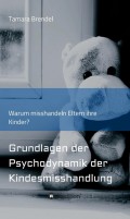 Psychodynamik der Kindesmisshandlung