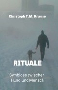Rituale - Symbiose zwischen Hund und Mensch