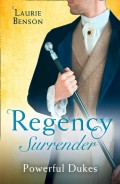 Regency Surrender: Powerful Dukes