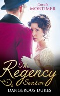 The Regency Season: Dangerous Dukes