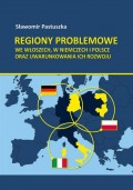 Regiony problemowe we Włoszech, w Niemczech i Polsce oraz uwarunkowania ich rozwoju