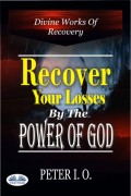 Recover Your Losses By The Power Of God
