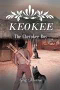 KEOKEE, THE CHEROKEE BOY