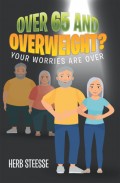 OVER 65 AND OVERWEIGHT?