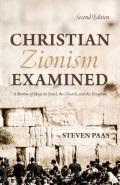 Christian Zionism Examined, Second Edition