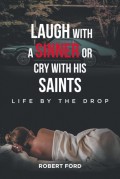 Laugh with a Sinner or Cry with His Saints