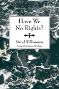 Have We No Rights?