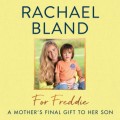 For Freddie - A Mother's Final Gift to Her Son (Unabridged)