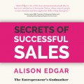 Secrets of Successful Sales (Unabridged)