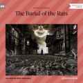 The Burial of the Rats (Unabridged)