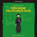 Pater Brown: Der geflügelte Dolch (Ungekürzt)