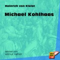 Michael Kohlhaas (Ungekürzt)