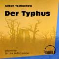 Der Typhus (Ungekürzt)