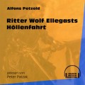 Ritter Wolf Ellegasts Höllenfahrt (Ungekürzt)