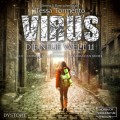 Virus - Die neue Welt 1.1 (ungekürzt)