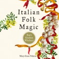Italian Folk Magic - Rue's Kitchen Witchery (Unabridged)