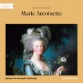 Marie Antoinette (Ungekürzt)