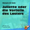 Juliette oder die Vorteile des Lasters (Ungekürzt)