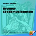 Bremer Stadtmusikanten (Ungekürzt)