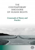 The Contemporary Discourse of Human Rights. Crossroads of Theory and Practice