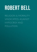 Religion & Morality Vindicated, Against Hypocrisy and Pollution