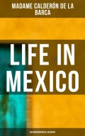 Life in Mexico: Autobiographical Account