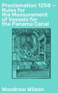 Proclamation 1258 — Rules for the Measurement of Vessels for the Panama Canal
